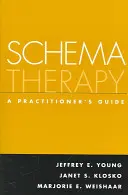 Terapia de esquemas: Guía del profesional - Schema Therapy: A Practitioner's Guide