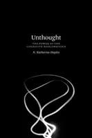 Impensado: El poder del inconsciente cognitivo - Unthought: The Power of the Cognitive Nonconscious