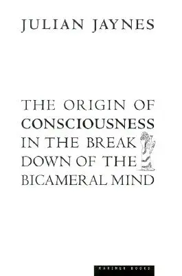 El origen de la conciencia en la ruptura de la mente bicameral - The Origin of Consciousness in the Breakdown of the Bicameral Mind