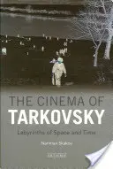El cine de Tarkovski Laberintos de espacio y tiempo - The Cinema of Tarkovsky Labyrinths of Space and Time