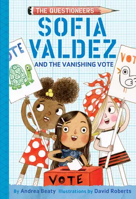 Sofia Valdez Y El Voto Que Desaparece - Sofia Valdez and the Vanishing Vote