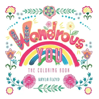 Wondrous You: El libro para colorear - Wondrous You: The Coloring Book