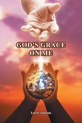 La gracia de Dios sobre mí - God's Grace on Me