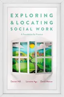 Explorando y Localizando el Trabajo Social: Una base para la práctica - Exploring and Locating Social Work: A Foundation for Practice