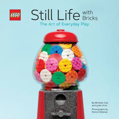Lego Still Life with Bricks: El arte del juego cotidiano - Lego Still Life with Bricks: The Art of Everyday Play