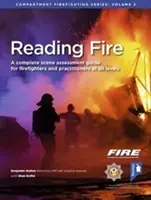 Lectura del fuego - Guía completa de evaluación de la escena para profesionales de todos los niveles - Reading Fire - A Complete Scene Assessment Guide for Practitioners at All Levels