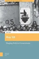 Mayo del 68: La formación de las generaciones políticas - May '68: Shaping Political Generations