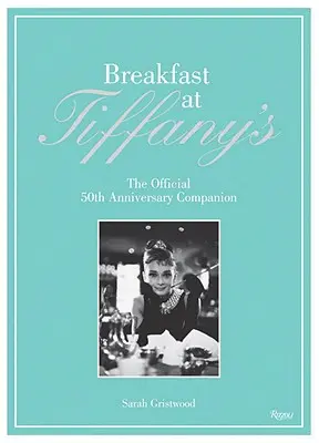 Desayuno con diamantes: The Official 50th Anniversary Companion - Breakfast at Tiffany's: The Official 50th Anniversary Companion