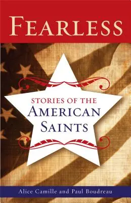 Sin miedo: Historias de los santos americanos - Fearless: Stories of the American Saints