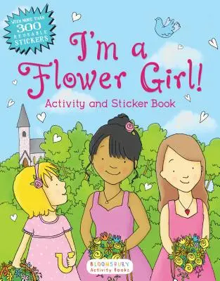 ¡I'm a Flower Girl! Libro de actividades y pegatinas - I'm a Flower Girl!: Activity and Sticker Book