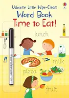 Pequeño libro de palabras para limpiar ¡Hora de comer! - Little Wipe-Clean Word Book Time to Eat!