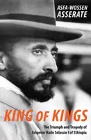 Rey de reyes: Triunfo y tragedia del emperador Haile Selassie I de Etiopía - King of Kings: The Triumph and Tragedy of Emperor Haile Selassie I of Ethiopia