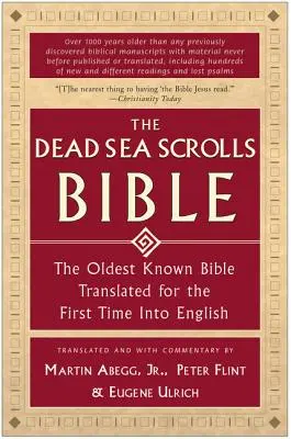 La Biblia de los Rollos del Mar Muerto: La Biblia más antigua conocida traducida por primera vez al inglés - The Dead Sea Scrolls Bible: The Oldest Known Bible Translated for the First Time Into English