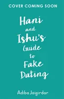 Guía de citas falsas de Hani e Ishu - Hani and Ishu's Guide to Fake Dating