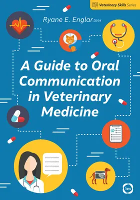 Guía de la comunicación oral en veterinaria - A Guide to Oral Communication in Veterinary Medicine