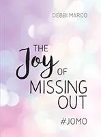 La alegría de perderse algo - #JOMO: Cómo abrazar la soledad y huir del FOMO para siempre - Joy of Missing Out - #JOMO: How to Embrace Solitude and Shun FOMO for Good