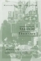 Espacios propios, 4: La esfera pública de las mujeres en la China transnacional - Spaces of Their Own, 4: Women's Public Sphere in Transnational China