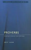 Proverbios: Sabiduría cotidiana para todos - Proverbs: Everyday Wisdom for Everyone