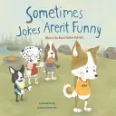 A veces los chistes no tienen gracia: Qué hacer ante el acoso escolar oculto - Sometimes Jokes Aren't Funny: What to Do about Hidden Bullying