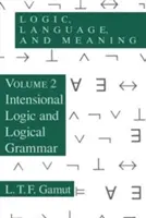 Lógica, Lenguaje y Sentido, Volumen 2: Lógica Intensional y Gramática Lógica - Logic, Language, and Meaning, Volume 2: Intensional Logic and Logical Grammar
