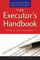 El manual del albacea: Guía paso a paso para la liquidación de herencias para representantes personales, administradores y beneficiarios. - The Executor's Handbook: A Step-By-Step Guide to Settling an Estate for Personal Representatives, Administrators, and Beneficiaries