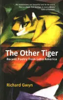 El otro tigre: Poesía reciente de América Latina - The Other Tiger: Recent Poetry from Latin America