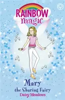 Rainbow Magic: Mary el Hada de la Amistad - Las Hadas de la Amistad Libro 2 - Rainbow Magic: Mary the Sharing Fairy - The Friendship Fairies Book 2