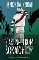 Empezar de cero: Inspirado para ser jinete de salto - Starting from Scratch: Inspired to Be a Jump Jockey