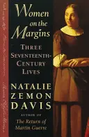 Mujeres en los márgenes: Tres vidas del siglo XVII - Women on the Margins: Three Seventeenth-Century Lives