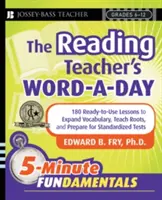 The Reading Teacher's Word-A-Day Grades 6-12: 180 Ready-To-Use Lessons to Expand Vocabulary, Teach Roots, and Prepare for Standardized Tests (Las palabras al día del profesor de lectura, grados 6-12: 180 lecciones listas para usar para ampliar el vocabulario, enseñar las raíces y preparar los exámen - The Reading Teacher's Word-A-Day Grades 6-12: 180 Ready-To-Use Lessons to Expand Vocabulary, Teach Roots, and Prepare for Standardized Tests