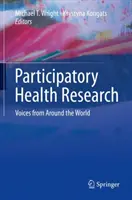 Investigación sanitaria participativa: Voces de todo el mundo - Participatory Health Research: Voices from Around the World