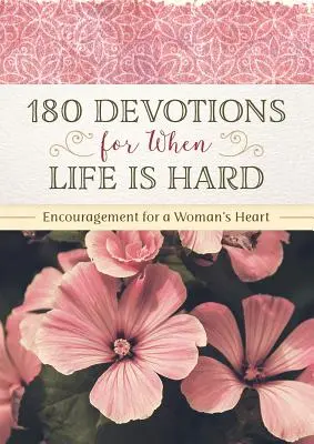 180 Devociones para cuando la vida es difícil - 180 Devotions for When Life Is Hard