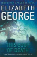 Este cuerpo de muerte - Una novela del inspector Lynley: 16 - This Body of Death - An Inspector Lynley Novel: 16