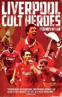 Héroes de culto del Liverpool FC - Liverpool FC Cult Heroes