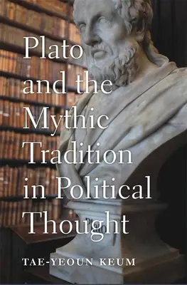 Platón y la tradición mítica en el pensamiento político - Plato and the Mythic Tradition in Political Thought