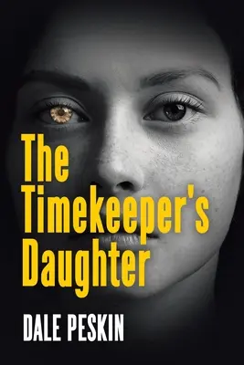 La hija del guardián del tiempo - The Timekeeper's Daughter