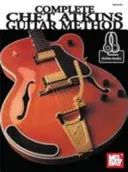 Método completo de guitarra de Chet Atkins - Complete Chet Atkins Guitar Method