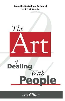 El arte de tratar con la gente - The Art of Dealing with People