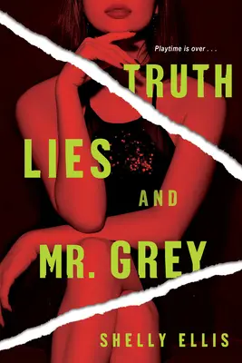 Verdad, mentiras y el Sr. Grey - Truth, Lies, and Mr. Grey