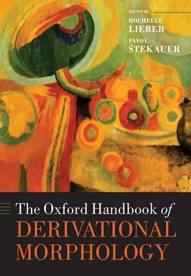 El Manual Oxford de Morfología Derivativa - The Oxford Handbook of Derivational Morphology