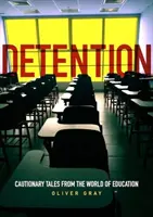 DETENTION - Cuentos con moraleja del mundo de la educación - DETENTION - Cautionary Tales From The World Of Education