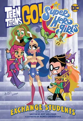 Teen Titans Go / DC Super Hero Girls: ¡Intercambio de Estudiantes! - Teen Titans Go!/DC Super Hero Girls: Exchange Students!