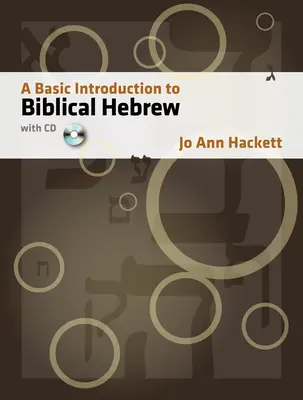 Introducción básica al hebreo bíblico: Con CD [Con CDROM] - A Basic Introduction to Biblical Hebrew: With CD [With CDROM]