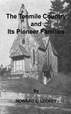 La región de Tenmile y sus familias pioneras: Una historia genealógica del valle del Alto Monongahela - The Tenmile Country and Its Pioneer Families: A Genealogical History of the Upper Monongahela Valley