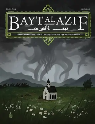 Bayt al Azif #4: Revista de juegos de rol del Mito de Cthulhu - Bayt al Azif #4: A magazine for Cthulhu Mythos roleplaying games