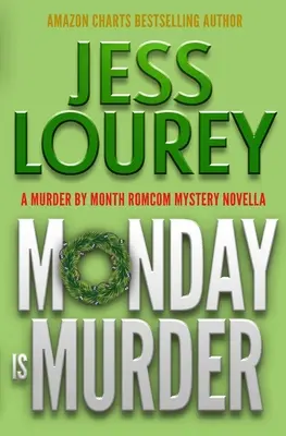 Monday Is Murder: Una comedia romántica de misterio - Monday Is Murder: A Romcom Mystery