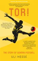 ¡Tor! - La historia del fútbol alemán - Tor! - The Story of German Football