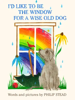 Me gustaría ser la ventana de un perro viejo y sabio - I'd Like to Be the Window for a Wise Old Dog