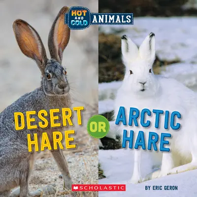 Liebre del desierto o liebre del Ártico (Animales fríos y calientes) - Desert Hare or Arctic Hare (Hot and Cold Animals)