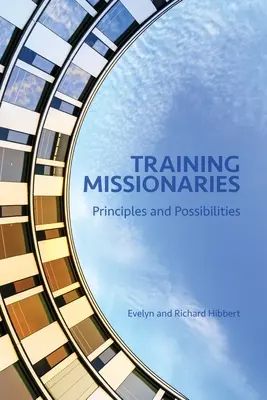 Formación de misioneros: Principios y posibilidades - Training Missionaries: Principles and Possibilities